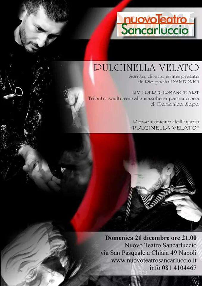 Al Nuovo Teatro Sancarluccio va in scena “Pulcinella Velato” da un’idea del maestro Domenico Sepe