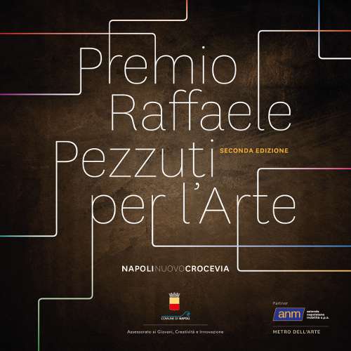 “Napoli nuovo crocevia” ispira il talento per il Premio “Raffaele Pezzuti per l’arte” 2016.