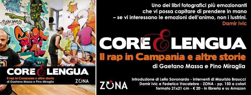 “Core & Lengua”, Lavoro fotografico sul rap in Campania e altre storie. Autori Pino Miraglia e Il giovane casoriano Gaetano Massa.