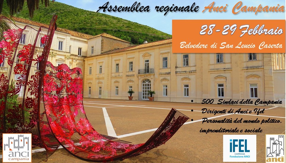 Assemblea Regionale di Anci Campania- 28 e 29 Febbraio 2020. Caserta – Belvedere di San Leucio