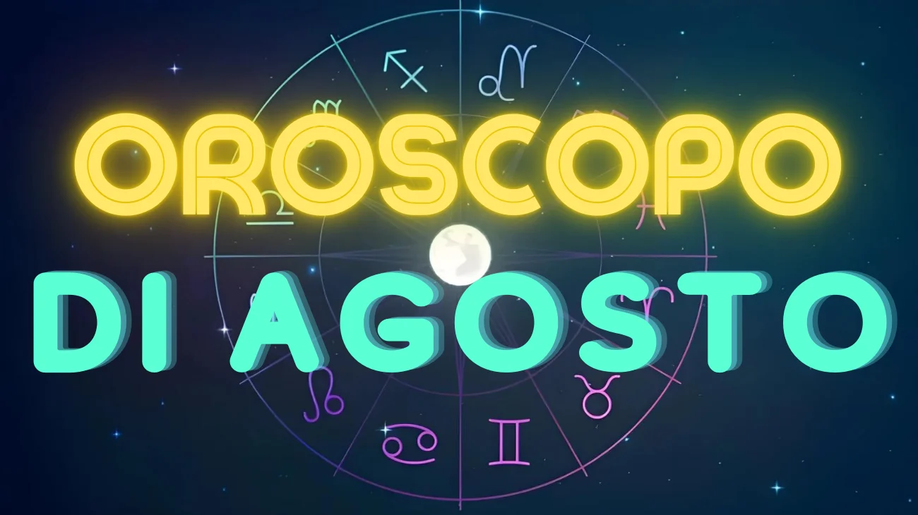 oroscopo agosto